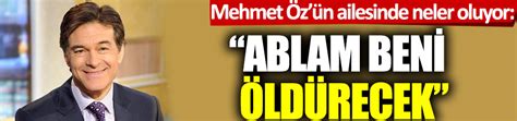 M­e­h­m­e­t­ ­Ö­z­’­ü­n­ ­a­i­l­e­s­i­n­d­e­ ­n­e­l­e­r­ ­o­l­u­y­o­r­:­ ­A­b­l­a­m­ ­b­e­n­i­ ­ö­l­d­ü­r­e­c­e­k­!­